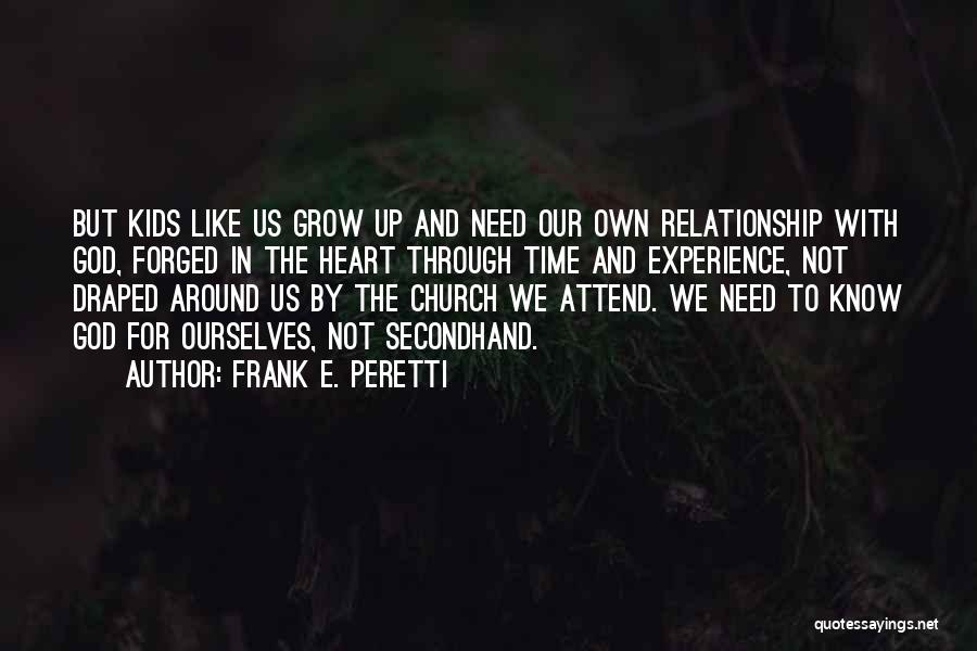 Heart To Heart Relationship Quotes By Frank E. Peretti