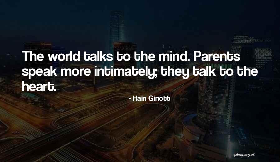 Heart To Heart Talks Quotes By Hain Ginott