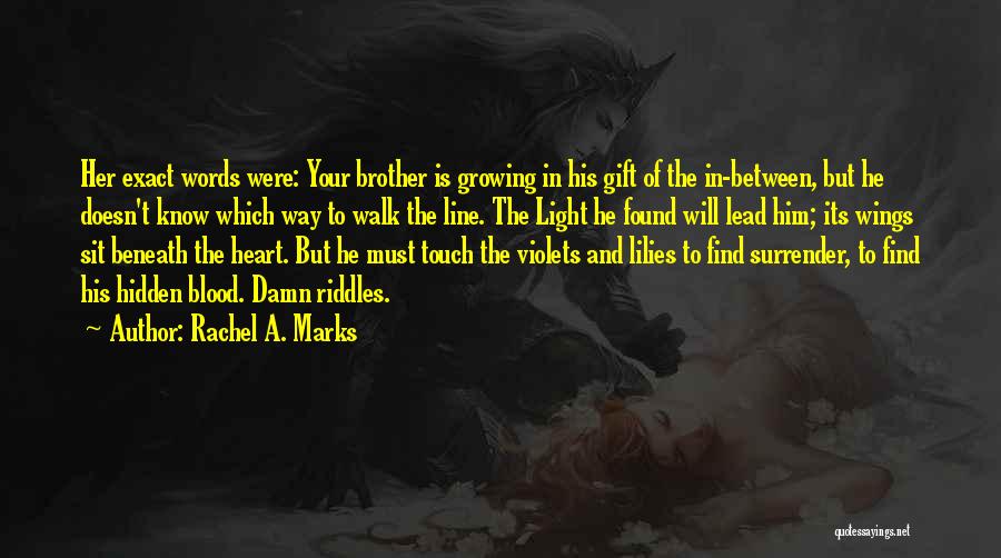 Heart Touch Line Quotes By Rachel A. Marks