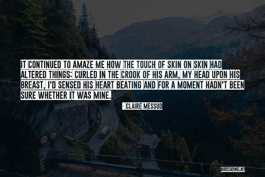 Heart Touch Quotes By Claire Messud Heart Touch Quotes By Claire Messud