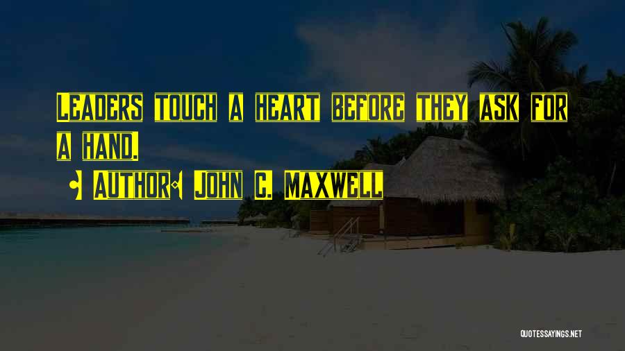 Heart Touch Quotes By John C. Maxwell