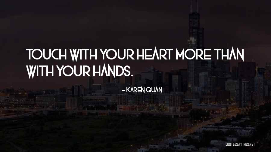 Heart Touch Quotes By Karen Quan