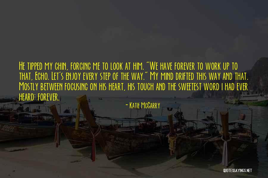 Heart Touch Quotes By Katie McGarry Heart Touch Quotes By Katie McGarry
