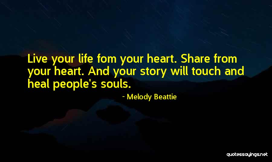 Heart Touch Quotes By Melody Beattie