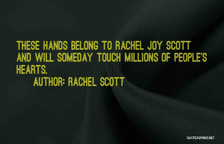 Heart Touch Quotes By Rachel Scott