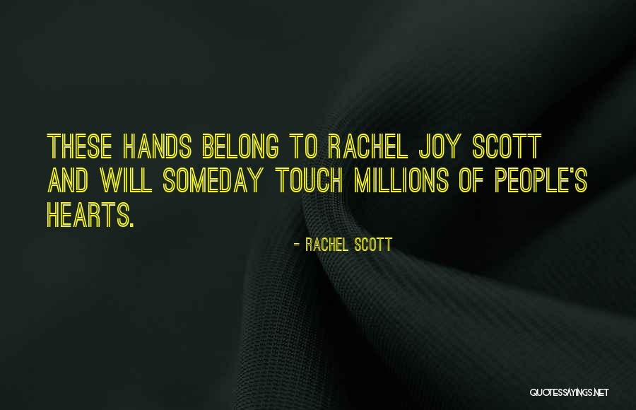 Heart Touch Quotes By Rachel Scott