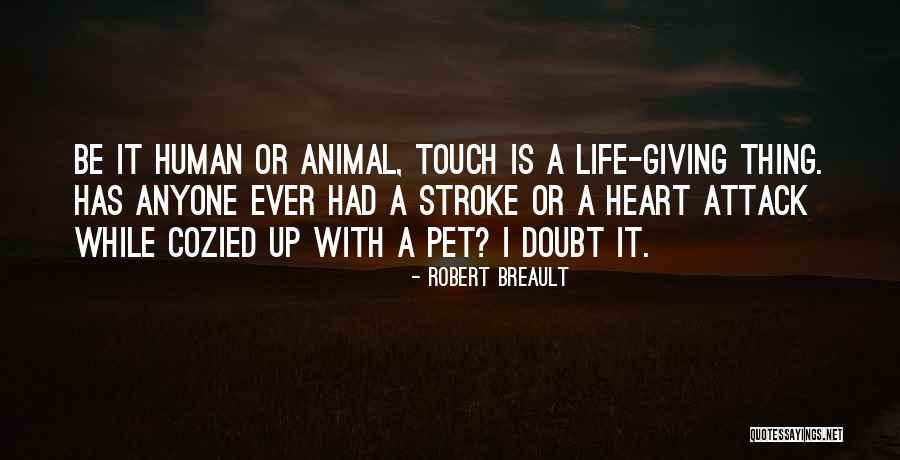 Heart Touch Quotes By Robert Breault