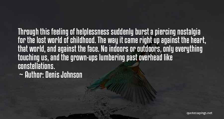 Heart Touching Feeling Quotes By Denis Johnson