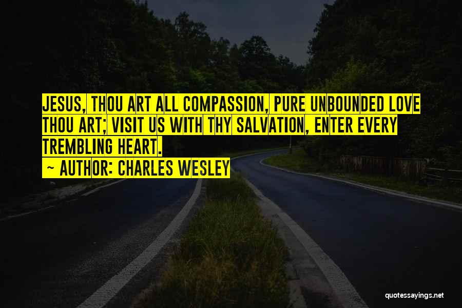 Heart Trembling Quotes By Charles Wesley