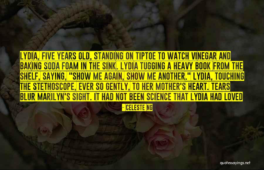 Heart Tugging Quotes By Celeste Ng Heart Tugging Quotes By Celeste Ng