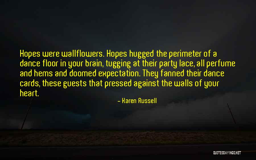 Heart Tugging Quotes By Karen Russell Heart Tugging Quotes By Karen Russell