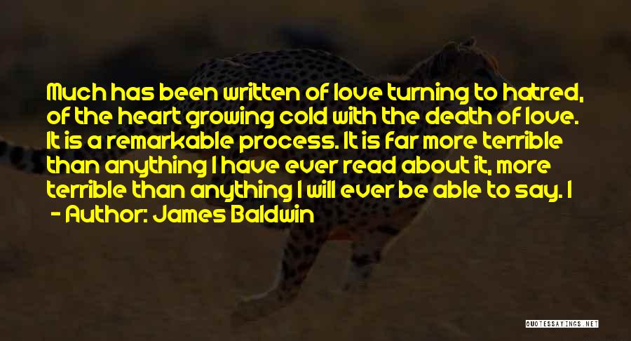 Heart Turning Cold Quotes By James Baldwin