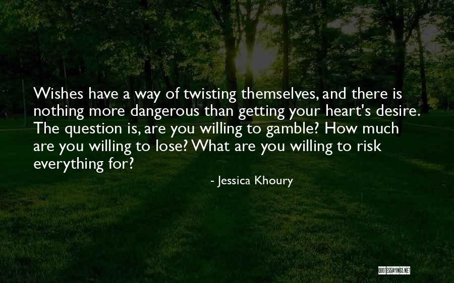 Heart Twisting Quotes By Jessica Khoury Heart Twisting Quotes By Jessica Khoury