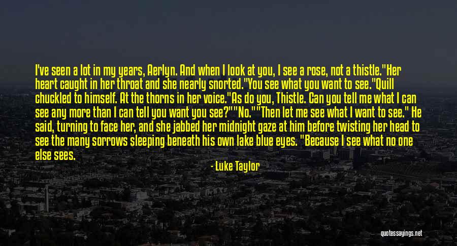 Heart Twisting Quotes By Luke Taylor Heart Twisting Quotes By Luke Taylor