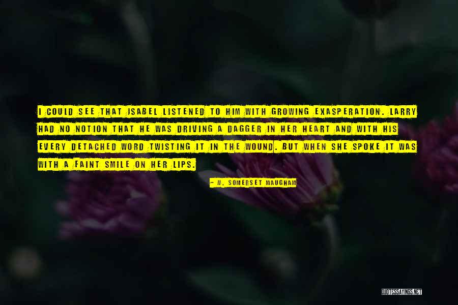Heart Twisting Quotes By W. Somerset Maugham Heart Twisting Quotes By W. Somerset Maugham