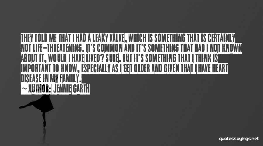 Heart Valve Quotes By Jennie Garth