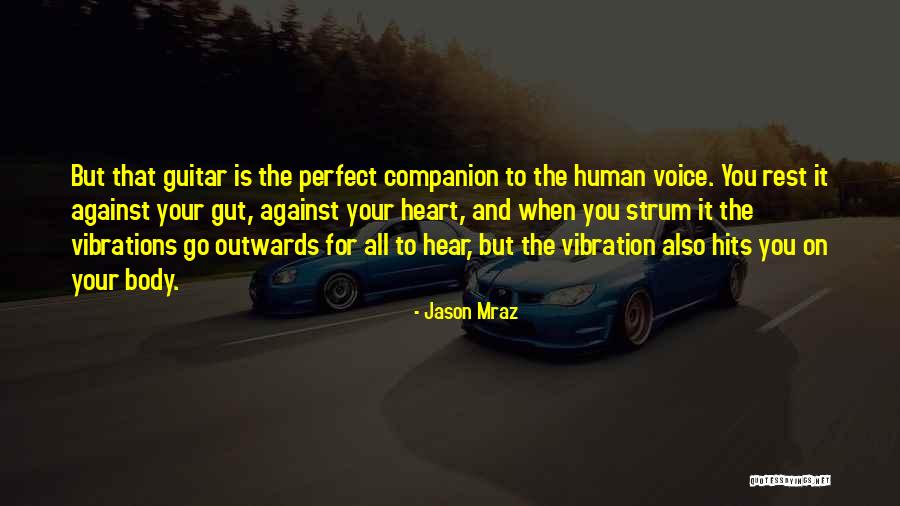 Heart Vibration Quotes By Jason Mraz Heart Vibration Quotes By Jason Mraz