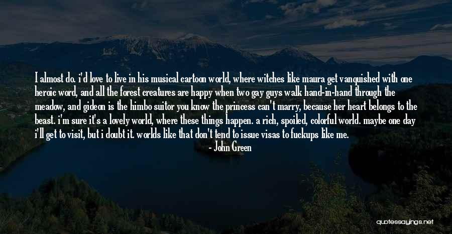 Heart Walk Quotes By John Green