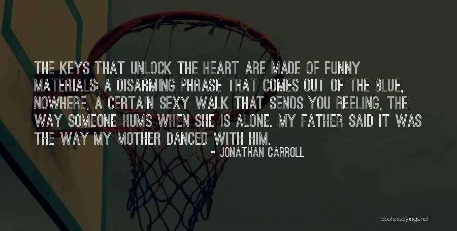 Heart Walk Quotes By Jonathan Carroll