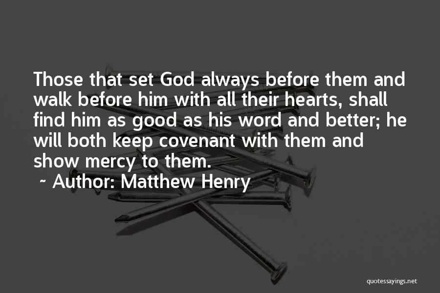 Heart Walk Quotes By Matthew Henry