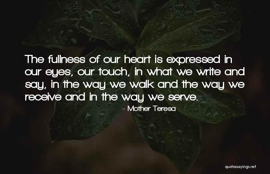 Heart Walk Quotes By Mother Teresa