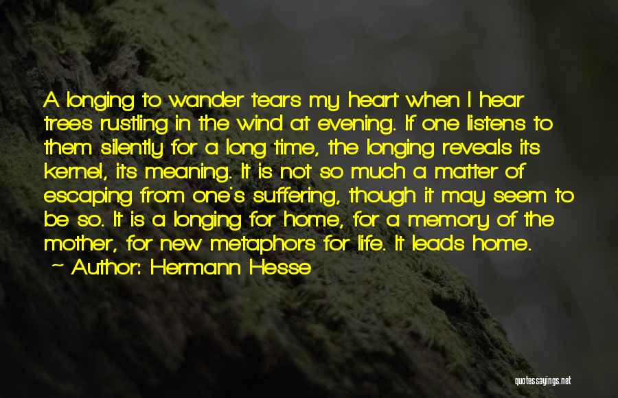 Heart Wander Quotes By Hermann Hesse