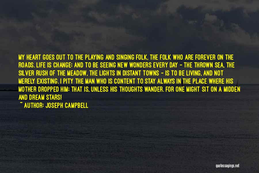Heart Wander Quotes By Joseph Campbell