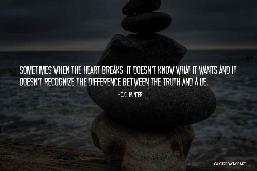 Heart Wants Quotes By C.C. Hunter Heart Wants Quotes By C.C. Hunter