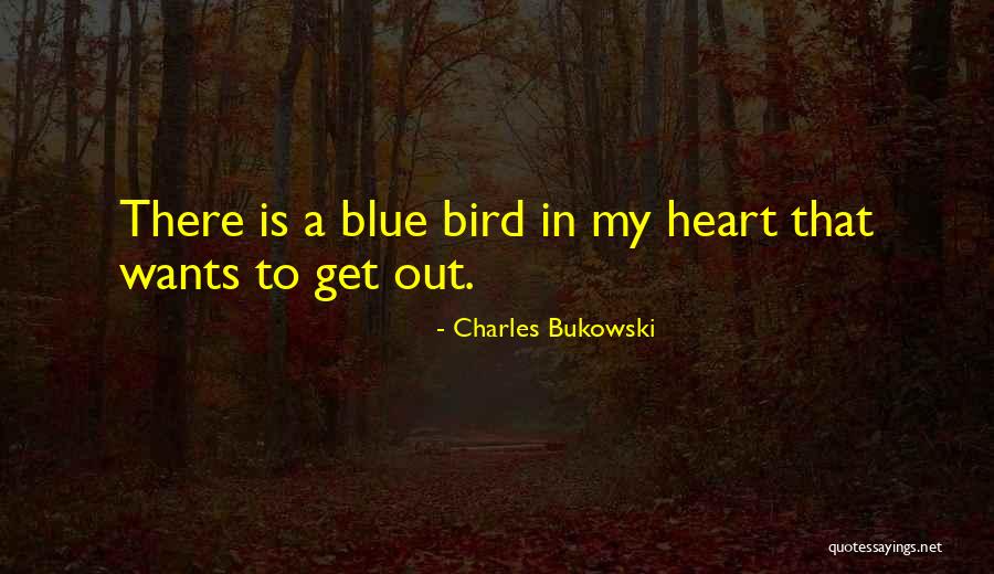 Heart Wants Quotes By Charles Bukowski Heart Wants Quotes By Charles Bukowski