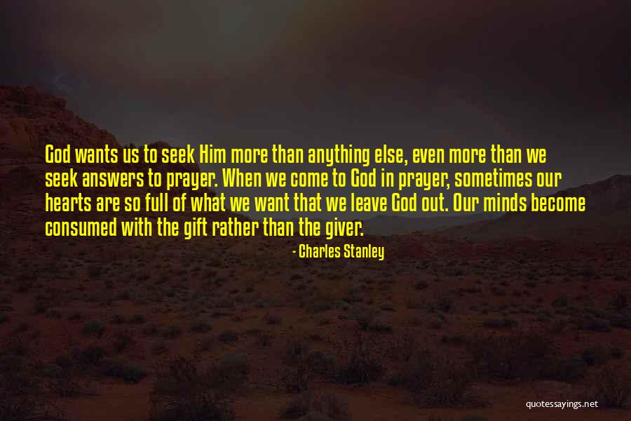 Heart Wants Quotes By Charles Stanley Heart Wants Quotes By Charles Stanley