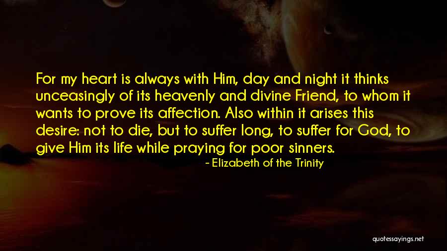 Heart Wants Quotes By Elizabeth Of The Trinity Heart Wants Quotes By Elizabeth Of The Trinity