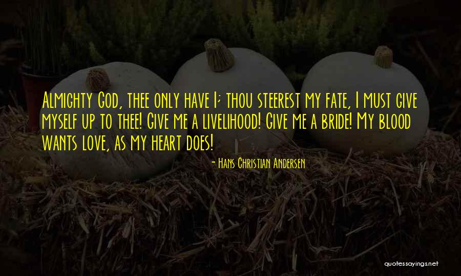 Heart Wants Quotes By Hans Christian Andersen Heart Wants Quotes By Hans Christian Andersen