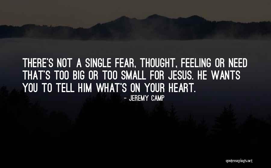 Heart Wants Quotes By Jeremy Camp Heart Wants Quotes By Jeremy Camp
