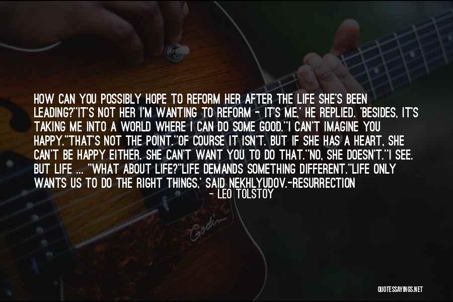 Heart Wants Quotes By Leo Tolstoy Heart Wants Quotes By Leo Tolstoy