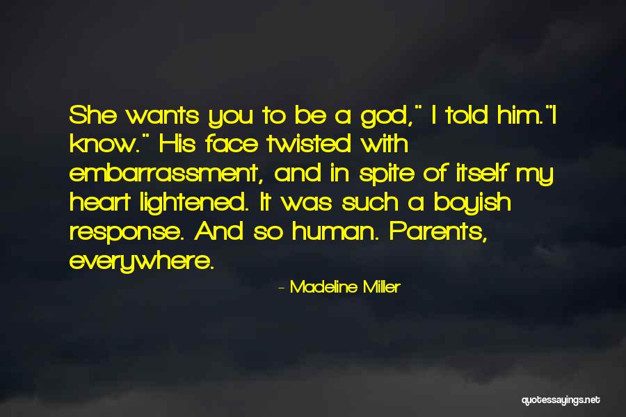 Heart Wants Quotes By Madeline Miller Heart Wants Quotes By Madeline Miller