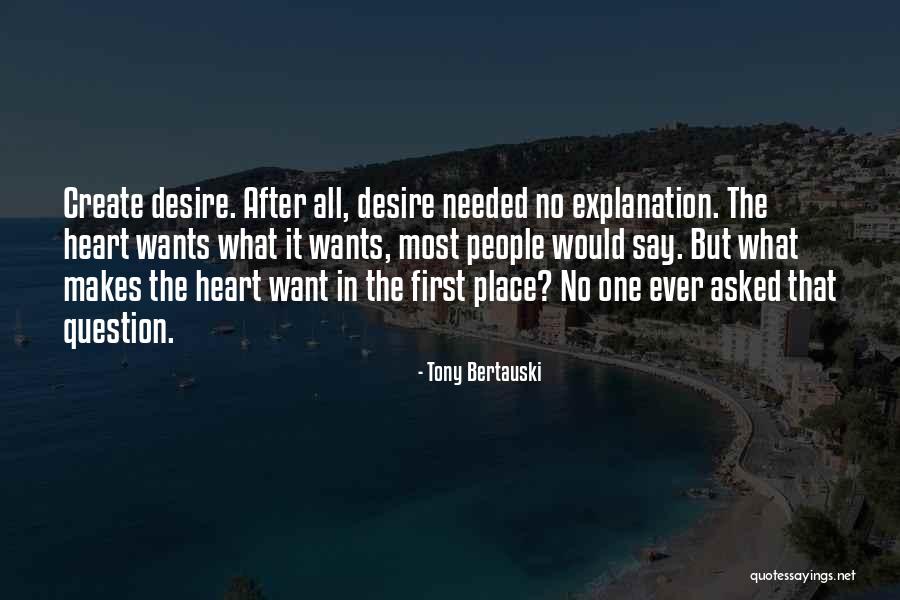 Heart Wants Quotes By Tony Bertauski Heart Wants Quotes By Tony Bertauski