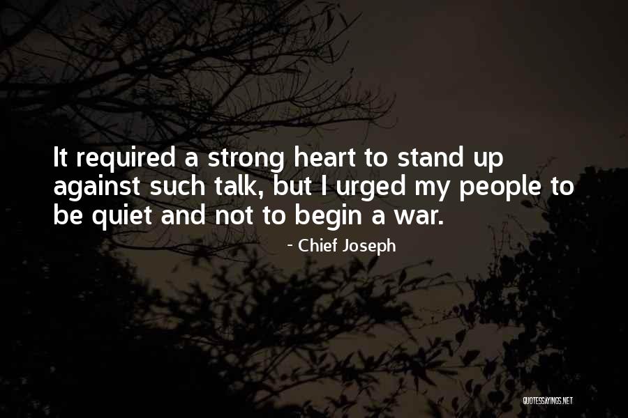 Heart War Quotes By Chief Joseph Heart War Quotes By Chief Joseph