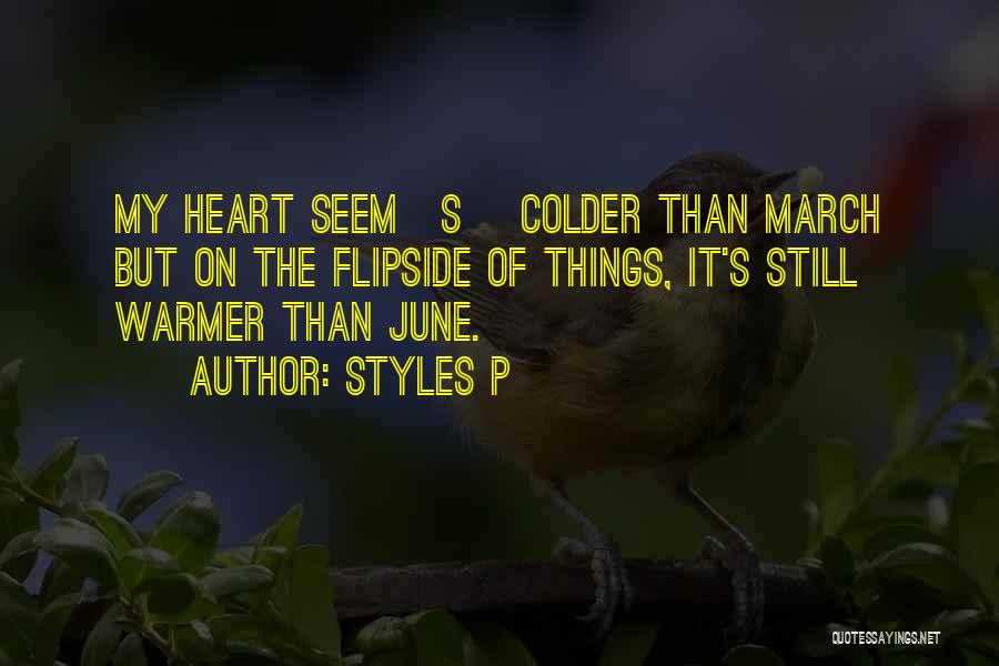 Heart Warmer Quotes By Styles P