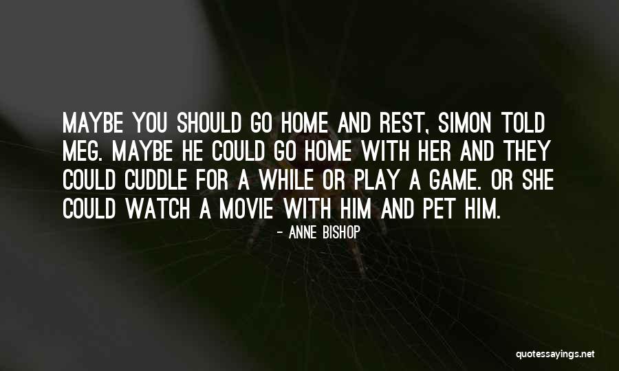 Heart Warming Quotes By Anne Bishop Heart Warming Quotes By Anne Bishop