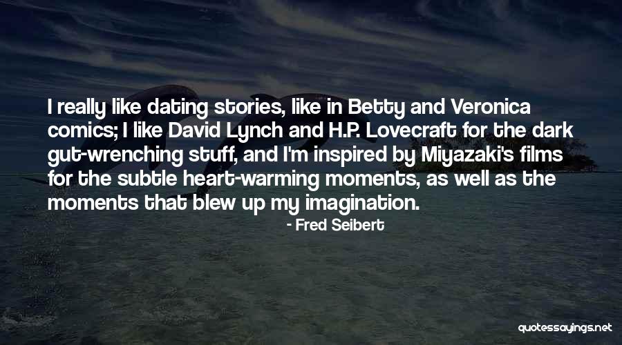 Heart Warming Quotes By Fred Seibert Heart Warming Quotes By Fred Seibert