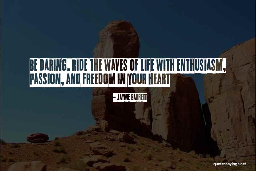 Heart Waves Quotes By Jayme Barrett Heart Waves Quotes By Jayme Barrett