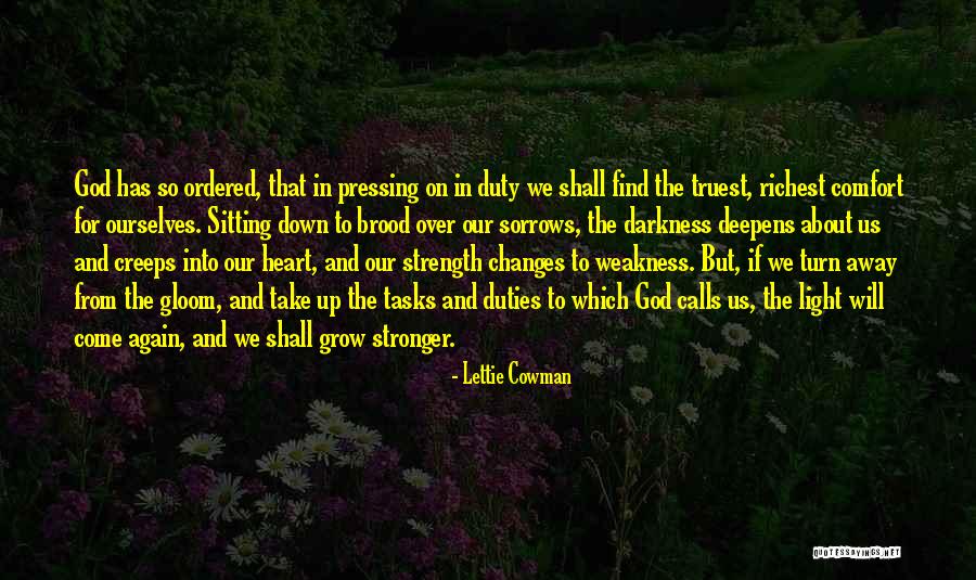 Heart Weakness Quotes By Lettie Cowman Heart Weakness Quotes By Lettie Cowman