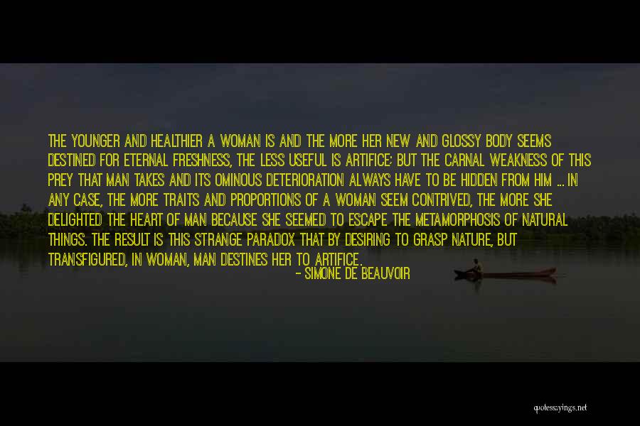 Heart Weakness Quotes By Simone De Beauvoir Heart Weakness Quotes By Simone De Beauvoir