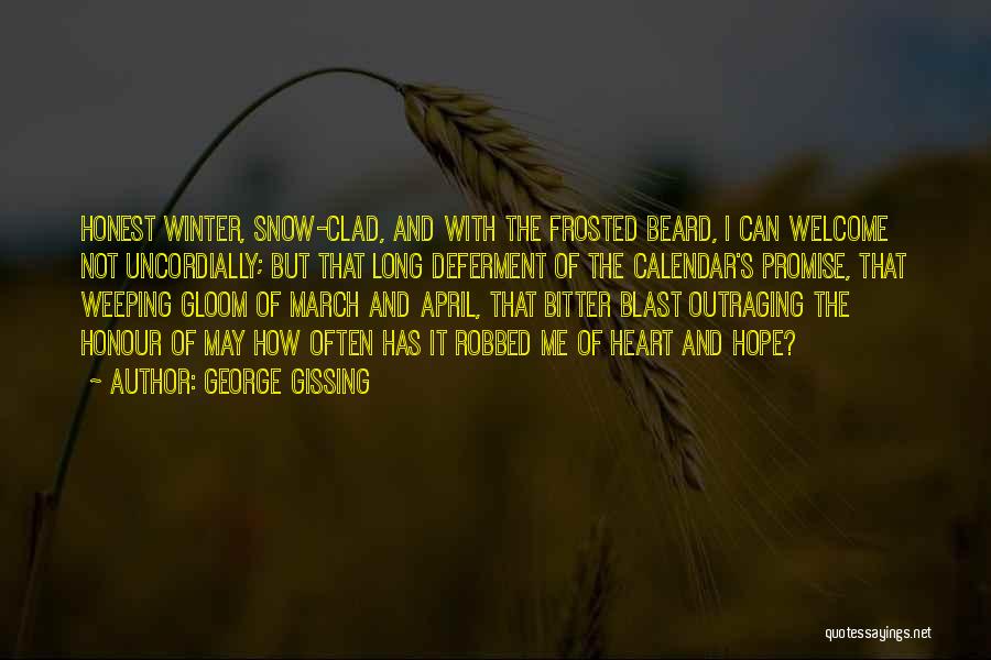 Heart Weeping Quotes By George Gissing
