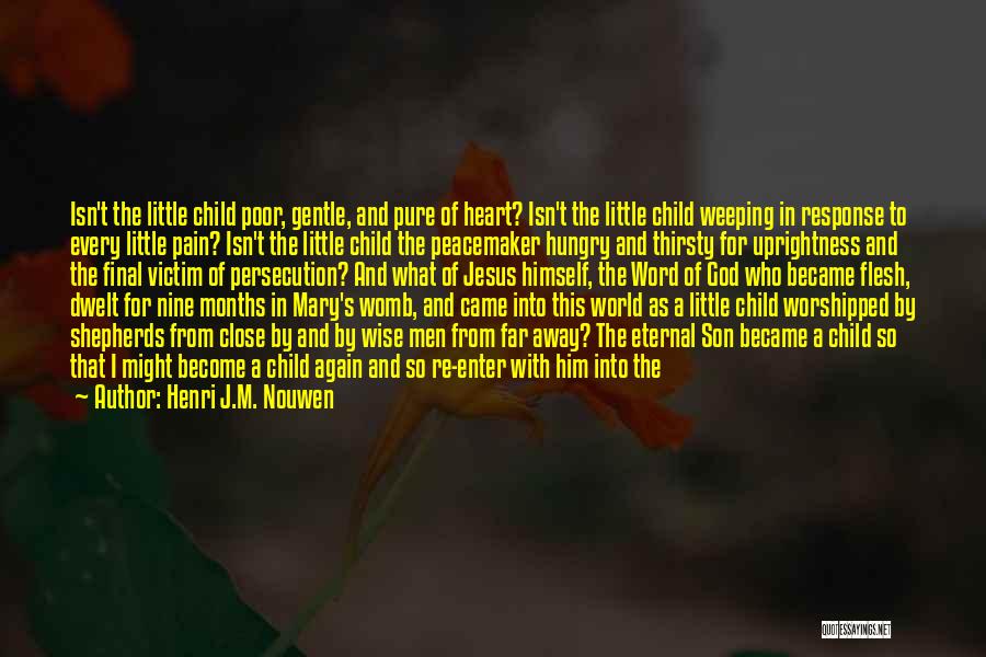 Heart Weeping Quotes By Henri J.M. Nouwen