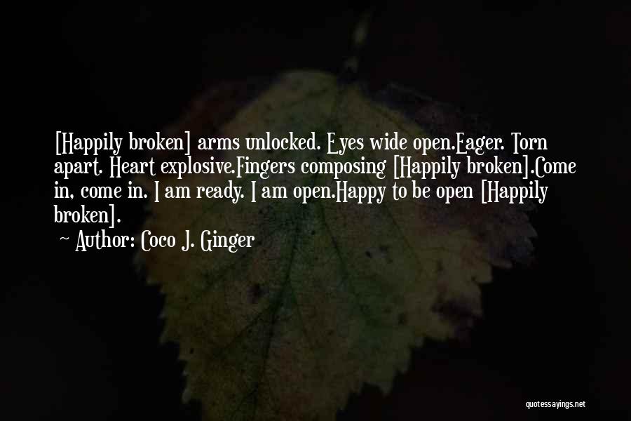 Heart Wide Open Quotes By Coco J. Ginger