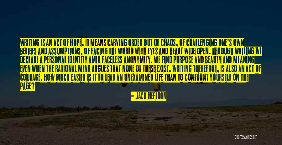 Heart Wide Open Quotes By Jack Heffron