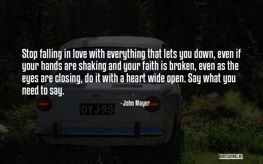 Heart Wide Open Quotes By John Mayer Heart Wide Open Quotes By John Mayer