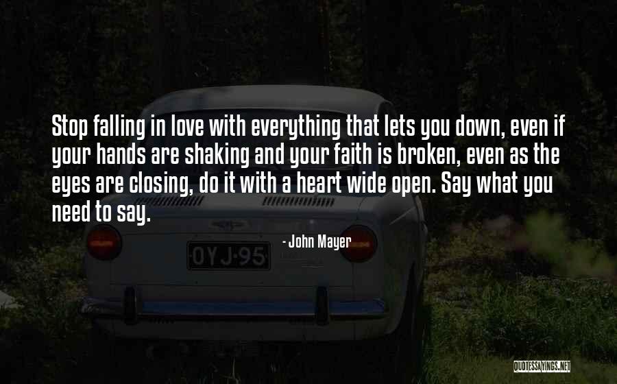 Heart Wide Open Quotes By John Mayer