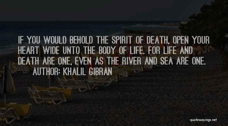 Heart Wide Open Quotes By Khalil Gibran